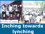 Inching towards lynching