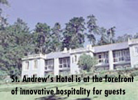 St. Andrew's Hotel is at the forefront of innovative hospitality for guests