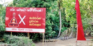 Pollonnaruwa: A banner outside a JVP campaign office