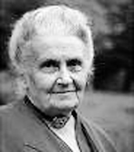 Dr. Maria Montessori.