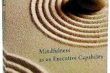 INWARD BOUND: Mindfulness as an Executive Capability
