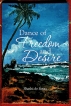Dance of Freedom and Desire: A homage to choices and sacrifices