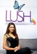 ‘Lush-way’ to enhance your beauty