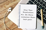 Better alternatives to New Year’s resolutions!