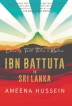 Battuta in Lanka: Not just the past but  a contemporary narrative too