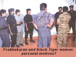 Prabhakaran and Black Tiger women: personal motives?