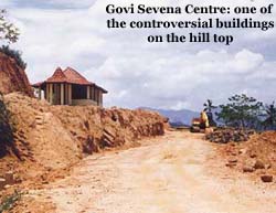 Govi Sevena Centre: one of the controversial buildings on the hill top