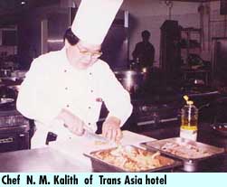 Chef N.M. Kalith of Trans Asia hotel
