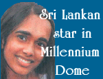 Sri Lankan star in the millennium dome