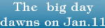 Teh big day dawns on Jan. 11