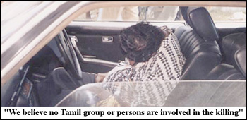 We believe no Tamil group or person are involved in the killint