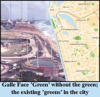 Galle Face 'Green' without green; the exicting 'greens' in the city