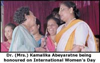 Dr. (Mrs.) Kamalika Abeyaratne being honoured on International Women's Day