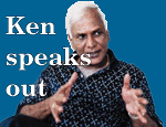 Ken speaks out