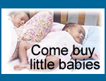 Come buy little babies