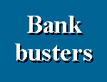 Bank busters