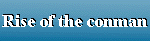 Rise of the conman