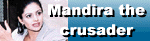 Mandira the crusader