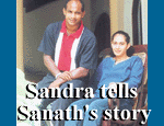 Sandra tells Sanath's inside story