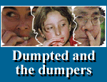 The dumped and the dumpers