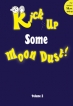 Kick Up Some Moon Dust, 2nd volume out