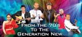 ‘70’s to The Generation New’ Concert tonight