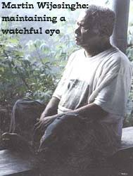 Martin Wijesinghe: maintaining a watchful eye