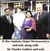 At the reunion: Major W.M. Weerasooriya and wife along with Sir Charles Guthrie and wife