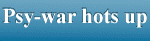 psy-war hots up